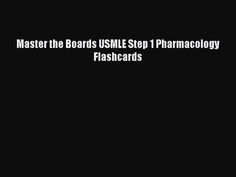 Download Master the Boards USMLE Step 1 Pharmacology Flashcards Ebook Online