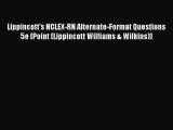 Read Lippincott's NCLEX-RN Alternate-Format Questions 5e (Point (Lippincott Williams & Wilkins))