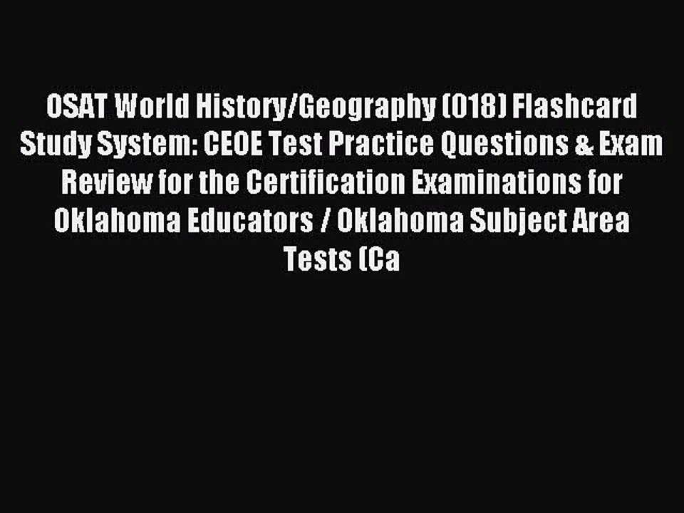 Read OSAT World History/Geography (018) Flashcard Study System: CEOE Test Practice Questions