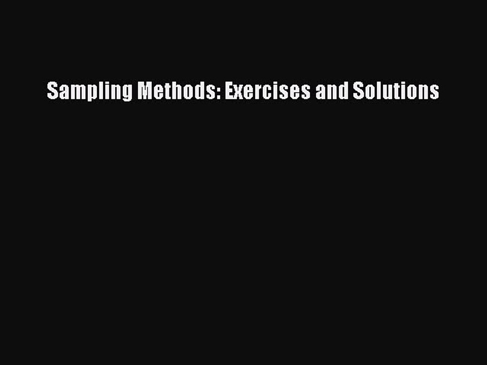 Read Sampling Methods: Exercises and Solutions PDF Free