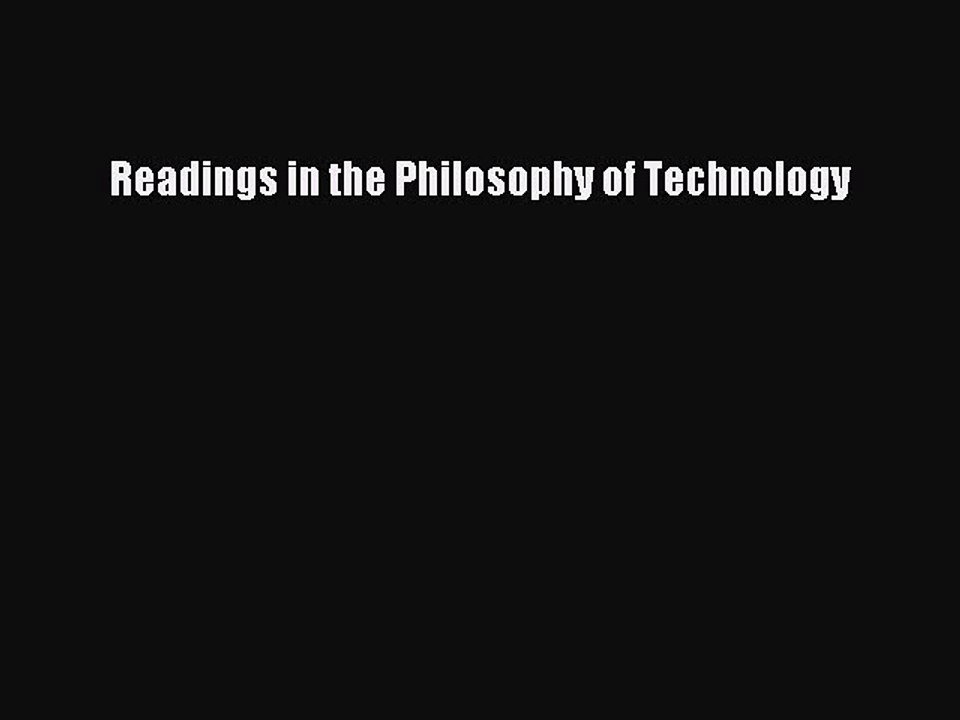 Read Readings in the Philosophy of Technology Ebook Free