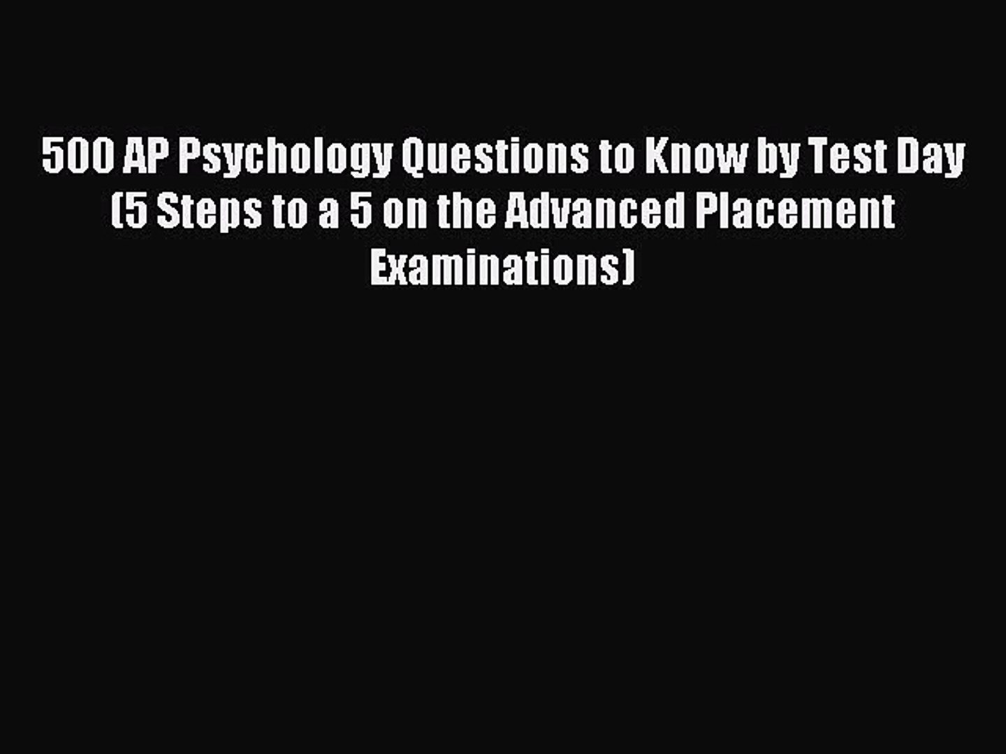 ⁣Read 500 AP Psychology Questions to Know by Test Day (5 Steps to a 5 on the Advanced Placement