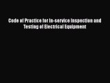 [PDF] Code of Practice for In-service Inspection and Testing of Electrical Equipment# [Read]