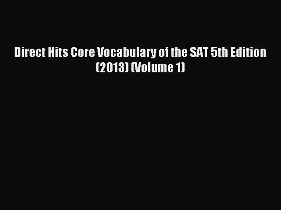 Read Direct Hits Core Vocabulary of the SAT 5th Edition (2013) (Volume 1) Ebook Free