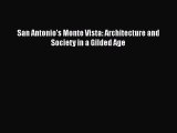 Download San Antonio's Monte Vista: Architecture and Society in a Gilded Age Read Online