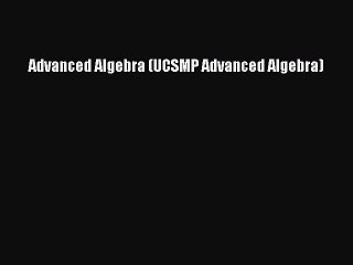 Download UCSMP Advanced Algebra PDF for Free 📘