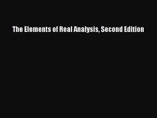 Read The Elements of Real Analysis Second Edition Ebook Free