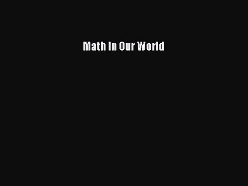 Read Math in Our World Ebook Online