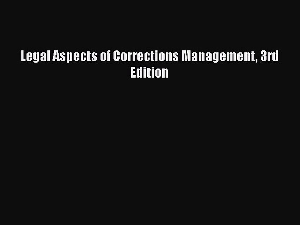 Download Legal Aspects of Corrections Management 3rd Edition PDF Free
