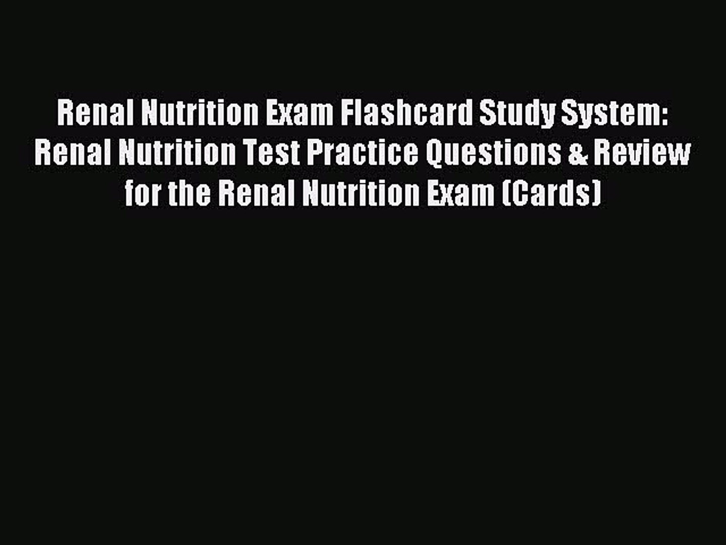 ⁣Read Renal Nutrition Exam Flashcard Study System: Renal Nutrition Test Practice Questions &