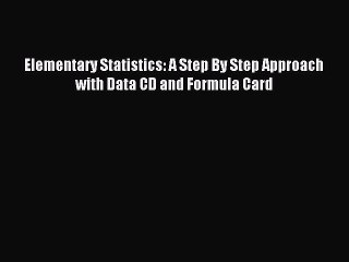 Download Elementary Statistics: A Step-by-Step Guide with Data CD & Formula Card 📘