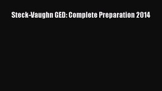 Read Steck-Vaughn GED: Complete Preparation 2014 PDF Online