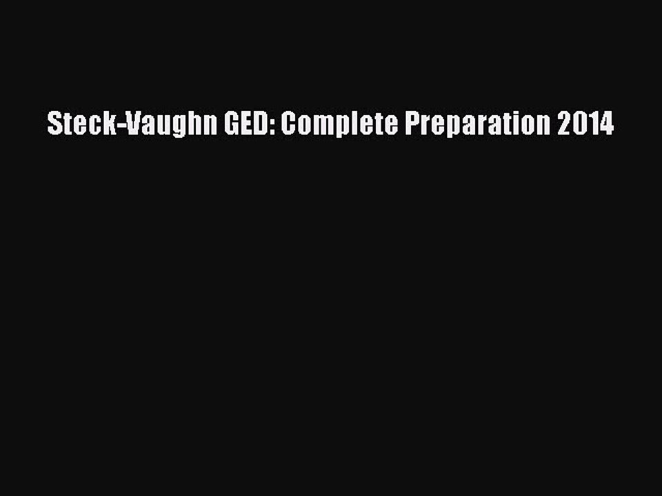 Read Steck-Vaughn GED: Complete Preparation 2014 PDF Online