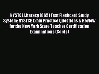 Read NYSTCE Literacy (065) Test Flashcard Study System: NYSTCE Exam Practice Questions & Review