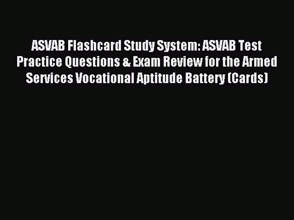 Read ASVAB Flashcard Study System: ASVAB Test Practice Questions & Exam Review for the Armed