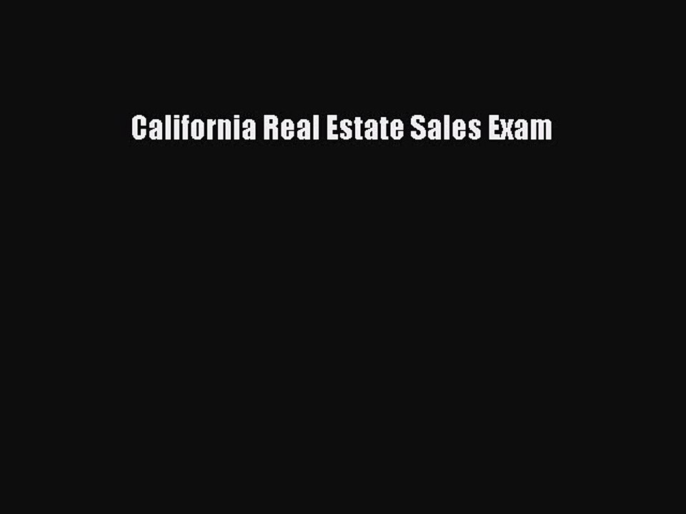 Read California Real Estate Sales Exam Ebook Free