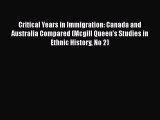 [PDF] Critical Years in Immigration: Canada and Australia Compared (Mcgill Queen's Studies