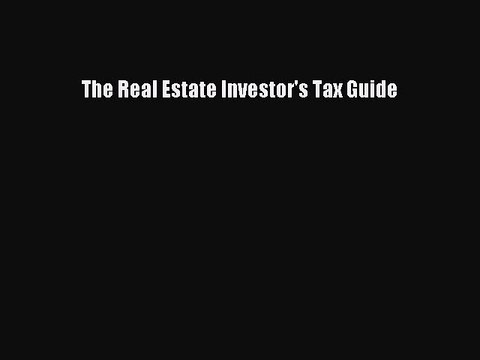Read The Real Estate Investor's Tax Guide Ebook Free