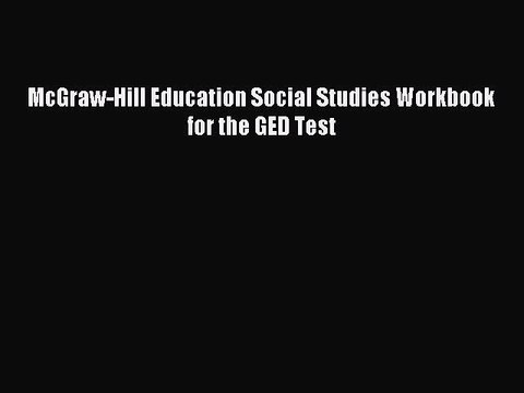 Read McGraw-Hill Education Social Studies Workbook for the GED Test Ebook Free