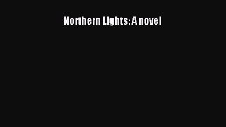 Download Northern Lights: A novel  EBook