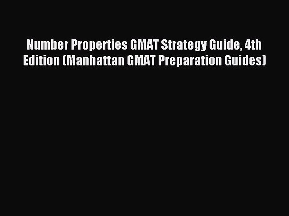 Read Number Properties GMAT Strategy Guide 4th Edition (Manhattan GMAT Preparation Guides)