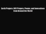 Download Earth Prayers: 365 Prayers Poems and Invocations from Around the World  Read Online