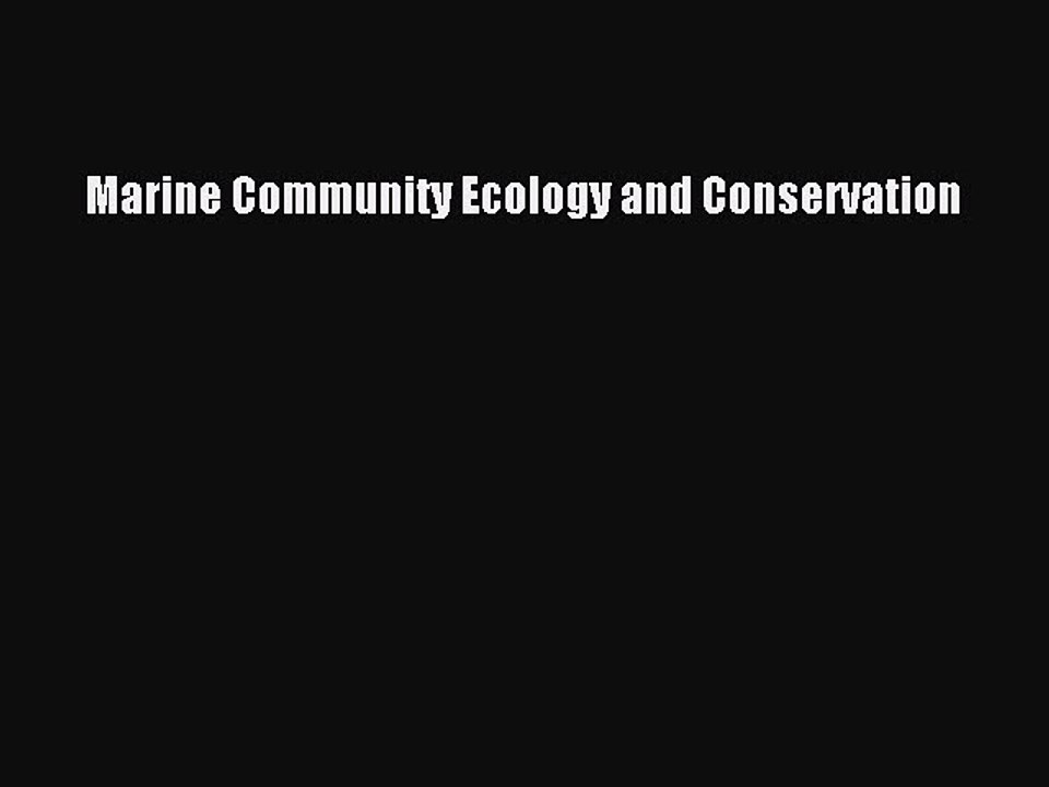 Read Marine Community Ecology and Conservation Ebook Free