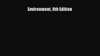 Download Environment 8th Edition  Read Online