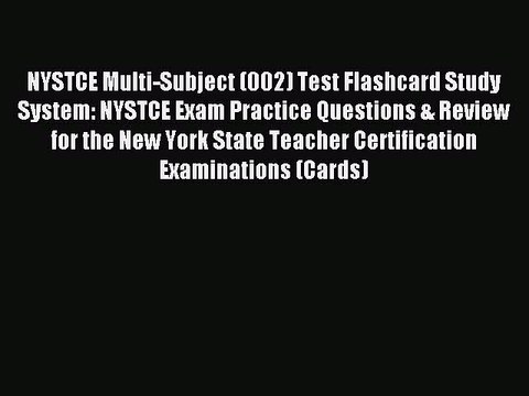 Read NYSTCE Multi-Subject (002) Test Flashcard Study System: NYSTCE Exam Practice Questions