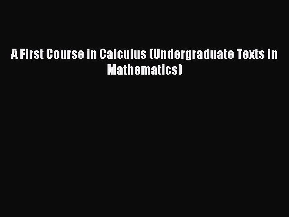 Read A First Course in Calculus (Undergraduate Texts in Mathematics) Ebook Free
