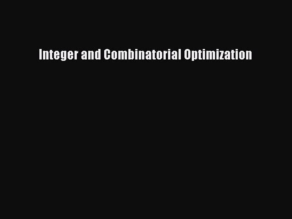 Read Integer and Combinatorial Optimization Ebook Free