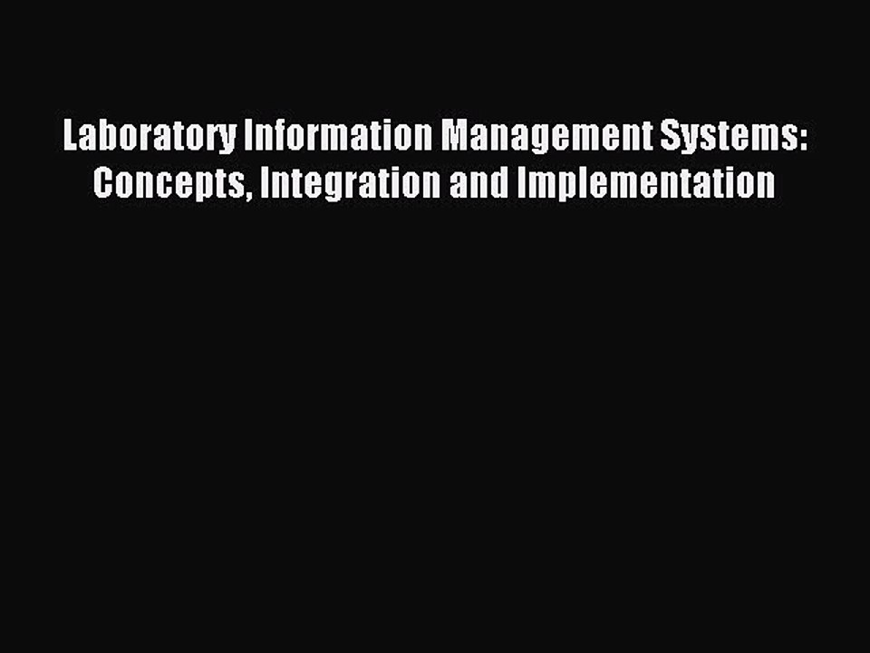 Read Laboratory Information Management Systems: Concepts Integration and Implementation Ebook