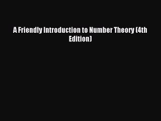 Discover Number Theory with 'A Friendly Introduction' (4th Edition) 📘