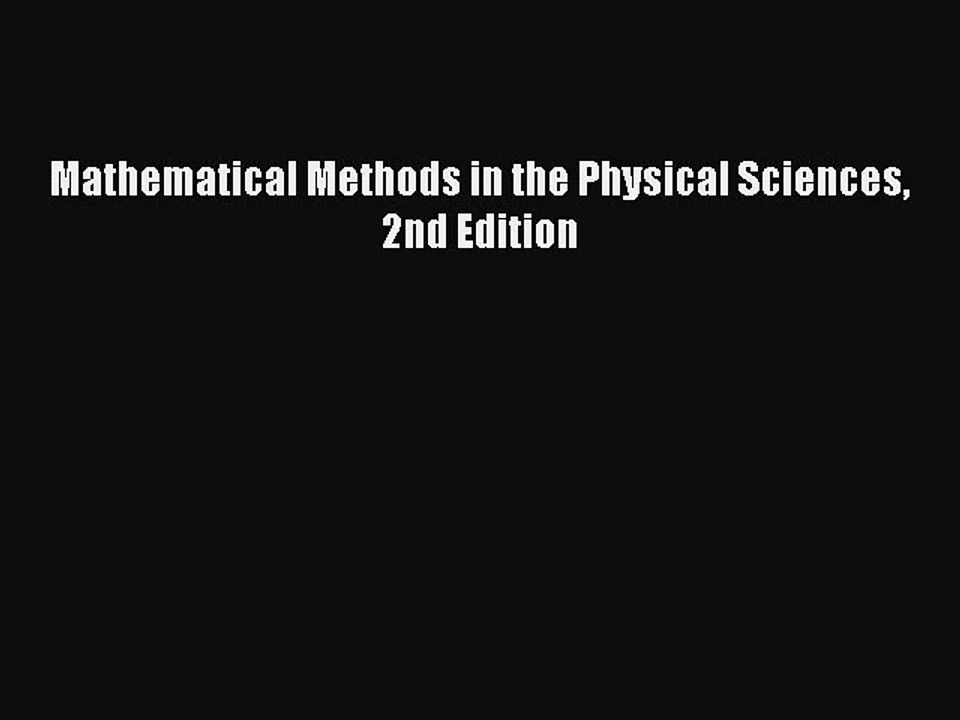 Download Mathematical Methods in the Physical Sciences 2nd Edition Ebook Free