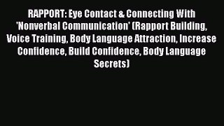 Download RAPPORT: Eye Contact & Connecting With 'Nonverbal Communication' (Rapport Building