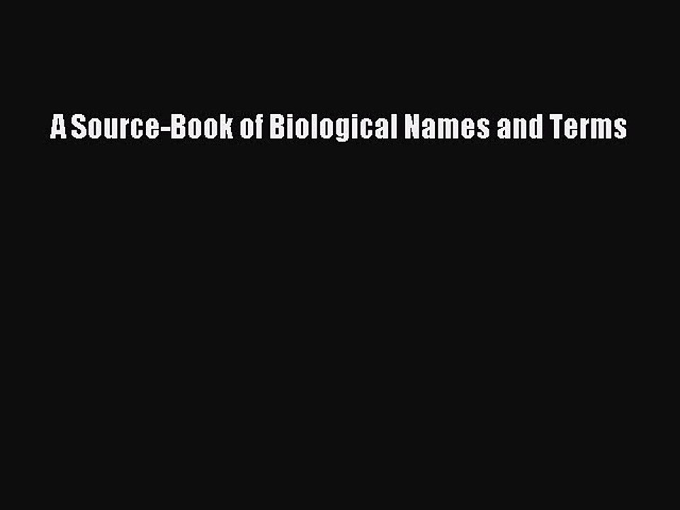 Download A Source-Book of Biological Names and Terms Ebook Free