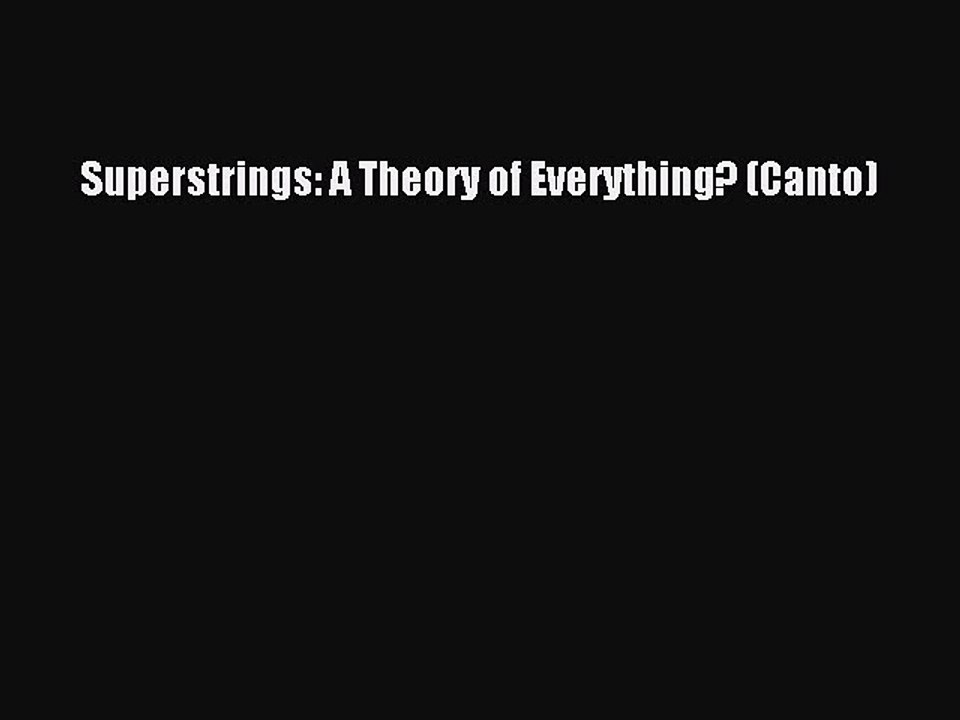 Read Superstrings: A Theory of Everything? (Canto) Ebook Free