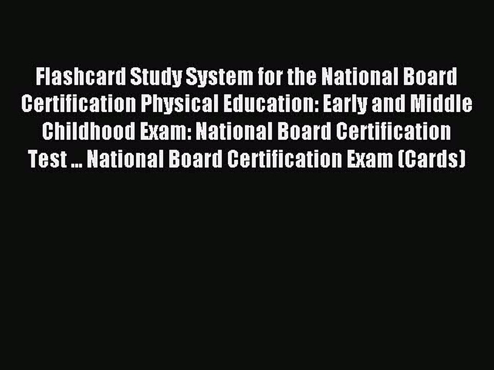Read Flashcard Study System for the National Board Certification Physical Education: Early