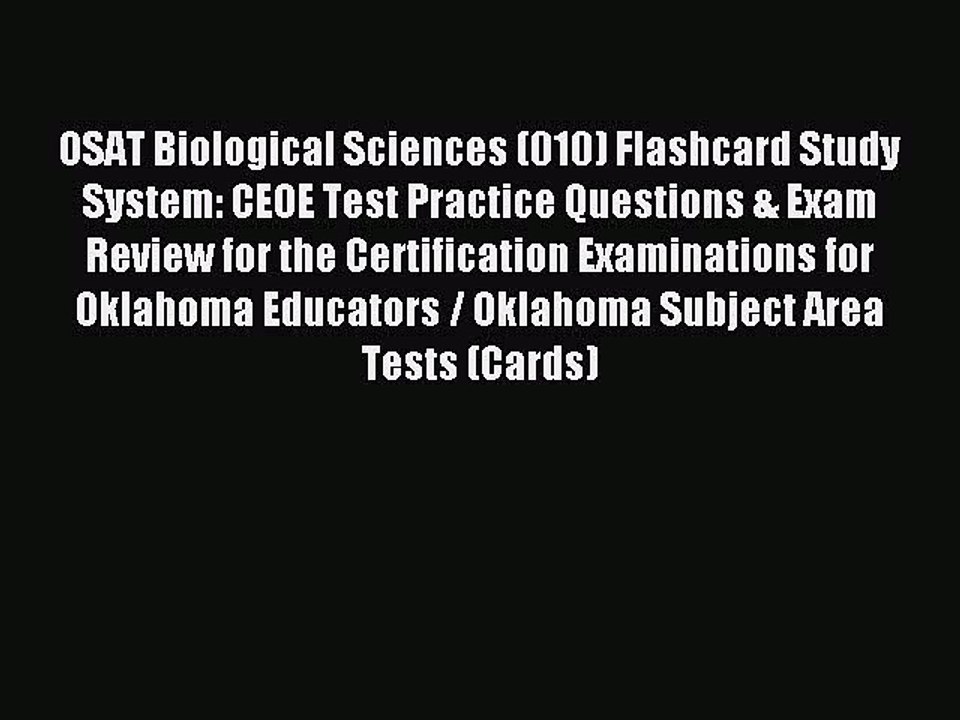 Read OSAT Biological Sciences (010) Flashcard Study System: CEOE Test Practice Questions &