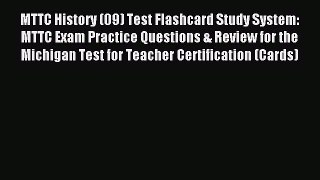 Read MTTC History (09) Test Flashcard Study System: MTTC Exam Practice Questions & Review for