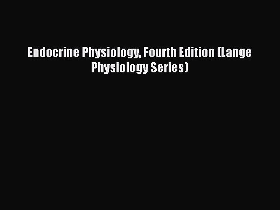 Read Endocrine Physiology Fourth Edition (Lange Physiology Series) PDF Online