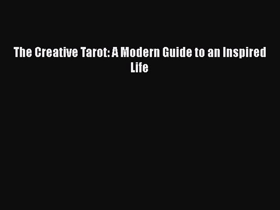 Download The Creative Tarot: A Modern Guide to an Inspired Life PDF Free