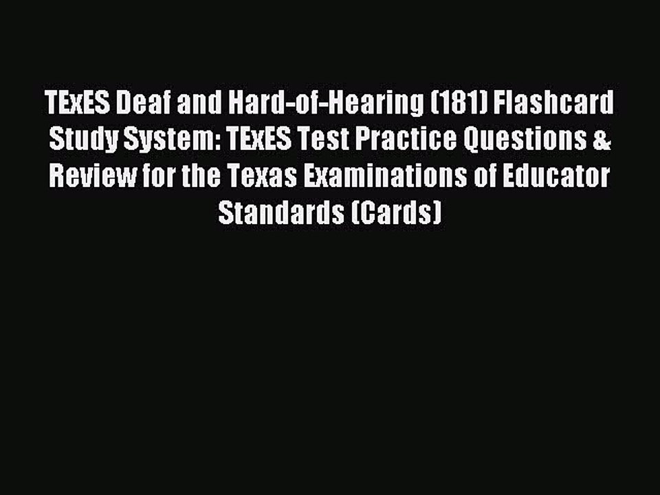 Read TExES Deaf and Hard-of-Hearing (181) Flashcard Study System: TExES Test Practice Questions