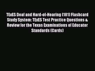 Read TExES Deaf and Hard-of-Hearing (181) Flashcard Study System: TExES Test Practice Questions