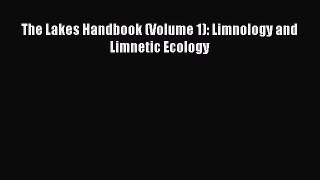 Download The Lakes Handbook (Volume 1): Limnology and Limnetic Ecology Ebook Online