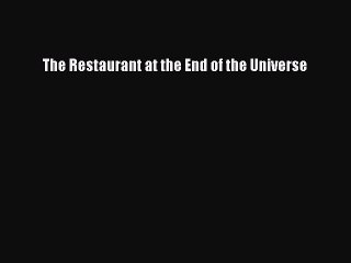 Download The Restaurant at the End of the Universe Free Books