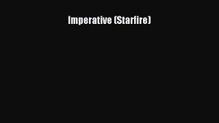 Download Imperative (Starfire) Free Books