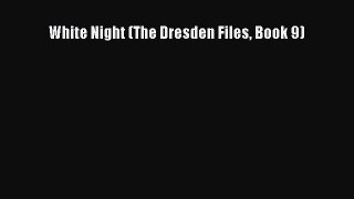 Download White Night (The Dresden Files Book 9) Free Books