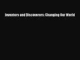 Read Inventors and Discoverers: Changing Our World Ebook Free