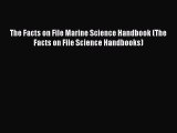 Read The Facts on File Marine Science Handbook (The Facts on File Science Handbooks) Ebook